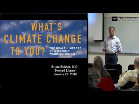 "Whats Climate Change To You?" with Dr. Bruce Bekkar 