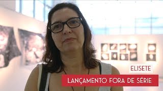 Lançamento Fora de Série | Elisete