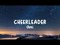 Cheerleader - Omi (Lyrics)