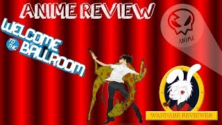 That One Anime with the Giraffe Neck People (Welcome to the Ballroom Review)