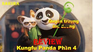 REVIEW PHIM KUNGFU PANDA PHẦN 4: QUYỀN TRƯỢNG ÂM DƯƠNG || SAKURA REVIEW