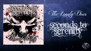 Watch Seconds To Serenity The Lonely Ones video