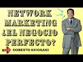 Network Marketing ¿El Negocio Perfecto ❓ Robert KIYOSAKI (ENTREVISTA)