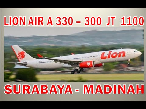 Perjalanan Umroh Surabaya Madinah dengan Lion Air A 330 - 300, SJ 1100