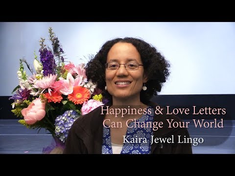 Happiness & Love Letters Can Change Your World ~Kaira Jewel ...