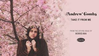 Watch Andrew Combs Take It From Me video