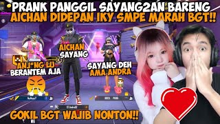 PRANK GOKIL BIKIN EMOSI & CEMBURU IKY BARENG AICHAN!! AICHAN MANGGIL GUA SAYANG😱