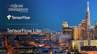 Tensorflow Lite Tensorflow Oreilly Ai Conference, San Francisco 18