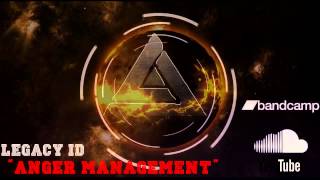 Watch Legacy Id Anger Management video