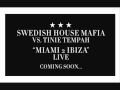 Swedish House Maffia - Miami 2 Ibiza