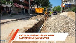 Antalya Sağlıklı İçme Suyu Altyapısına Kavuşuyor