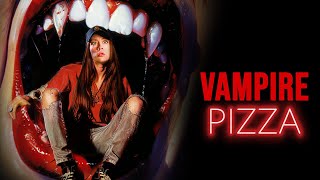 Vampire Pizza 2021 Full Movie