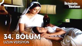 İkimizin Yerine Hint Dizisi 34. Bölüm Uzun Versiyon