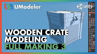 Wooden Crate : Modeling 3/8 - UModeler Tutorial