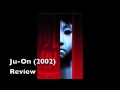Ju-On: The Grudge (2002) Review