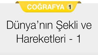 Doğal Sistemler - Dünyanın Şekli Ve Hareketleri 1
