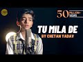 Tu Mila De, Tu Bula Le | cover by @chetanyadavsds  | Sing Dil Se | Sonu Nigam | Saawan