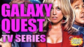GALAXY QUEST - TV Series