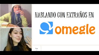 Hablando Con Extraños En Omegle