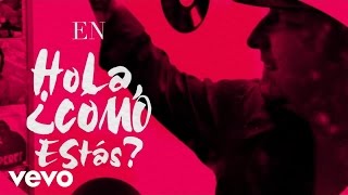 Video Hola, ¿cómo estás? El Barrio