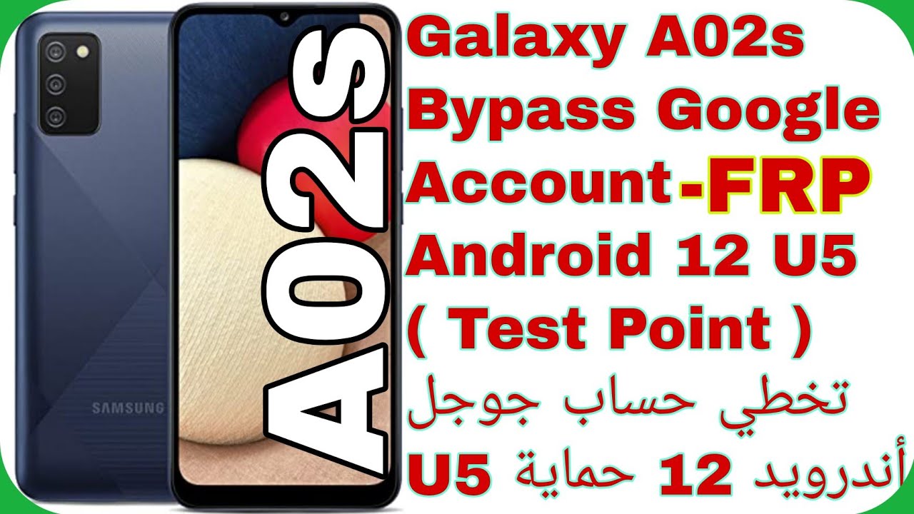 Galaxy A02s (A025F) Bypass Google Account – FRP – Galaxy A02s (A025F) Bypass Google Account – FRP –