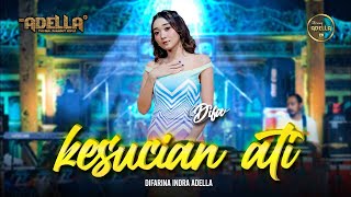 Download lagu KESUCIAN ATI - Difarina Indra Adella - OM ADELLA