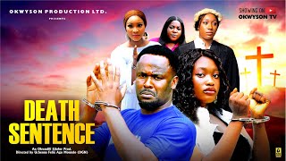 Death Sentence - Zubby Michael, Sharon Ifedi, - 2025 Latest Nigerian Movie