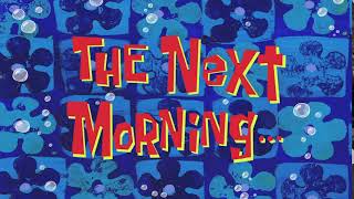 The Next Morning... Hd 1080P Spongebob Time Card