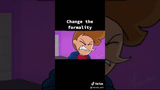 Change The Formality Eddsworld