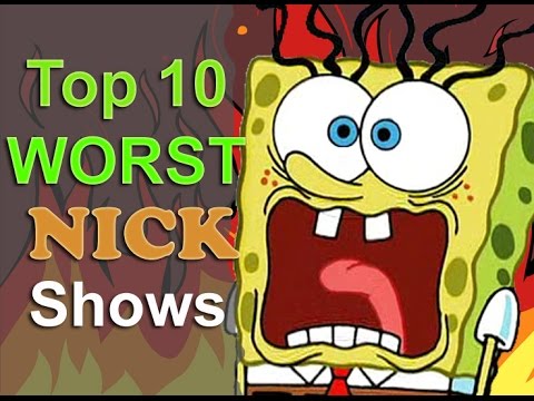 Top 10 Worst Nickelodeon Shows You Top 10 Worst Nickelodeon Shows