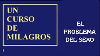 Un Curso De Milagros - El Problema Del O
