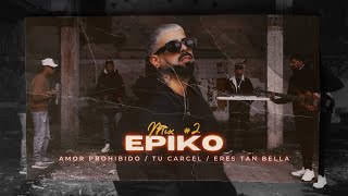 Epiko - Amor Prohibido Tu Carcel Eres Tan Bella Video Oficial