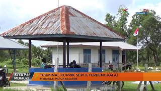 100617 Merauke Terminal Kuprik Terbengkalai Tidak Berfungsi Sebagaimana Mestinya