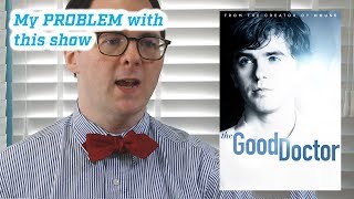 The PROBLEM with The Good Doctor The PROBLEM with The Good Doctor