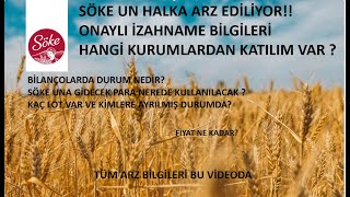Söke Un Halka Arz Tüm Onayli Bi̇lgi̇leri̇ Hangi̇ Kurumlar Fon Blokaji Varmi? Kaç Lot Var Bi̇lançosu