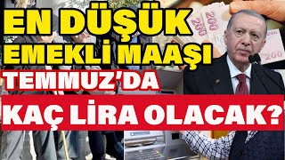 En Düşük Emekli Maaşı Temmuzda Kaç Lira Olacak ?