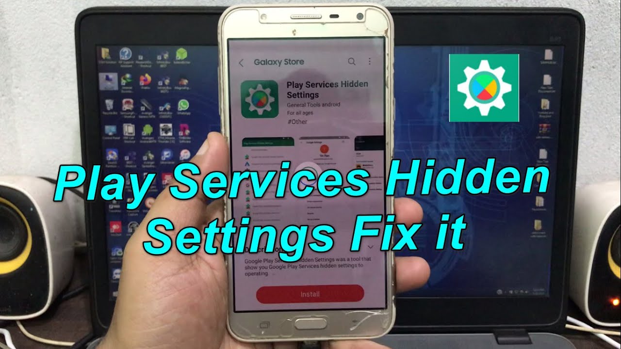 Play Services Hidden Settings Not Show All Samsung FRP Play Services Hidden Settings Not Show All Samsung FRP