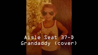 Watch Grandaddy Aisle Seat 37d video
