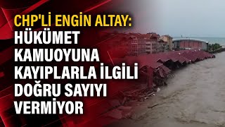 Chpli Engin Altay Hükümet Kamuoyuna Kayıplarla Ilgili Doğru Sayıyı Vermiyor