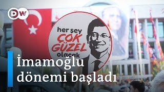 İstanbul'da İmamoğlu dönemi başladı - DW Türkçe