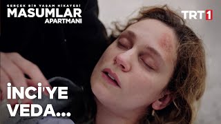 İnci Hayatını Kaybetti Masumlar Apartmanı 37. Bölüm