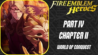 Fire Emblem Hereos - Part 4 - Chapter 2: World of Conquest