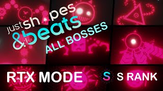 Just Shapes & Beats - RTX MODE all Bosses (S RANK) (SEIZURE WARNING!)