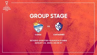 Copa Centroamericana De Concacaf 2023 Cobán Vs Cartaginés