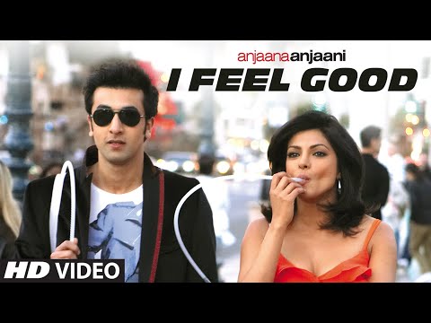 I Feel Good Anjaana Anjaani Song | Priyanka Chopra Ranbir Kapoor...