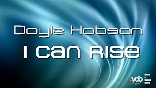Doyle Hobson - I Can Rise