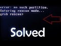 How to Fix Grub error: no such partition Grub Rescue (Complete Tutorial)