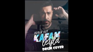 Burak Kut - Kafam Leyla (drum cover)