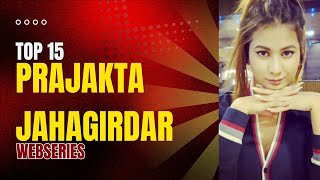 Top 15 Prajakta Jahagirdar Web Series Ullu Actress
