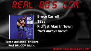 Watch Bruce Carroll Hes Always There video